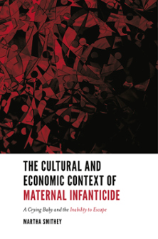 Cover of The Cultural and Economic Context of Maternal Infanticide