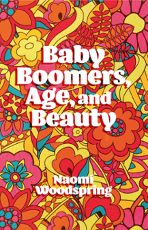 Cover of Baby Boomers, Age, and Beauty