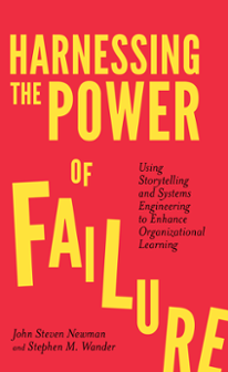 Cover of Harnessing the Power of Failure: Using Storytelling and Systems Engineering to Enhance Organizational Learning
