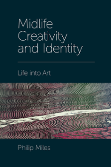 Cover of Midlife Creativity and Identity: Life into Art