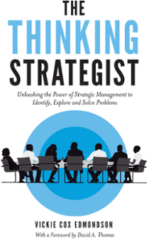 Cover of The Thinking Strategist: Unleashing the Power of Strategic Management to Identify, Explore and Solve Problems