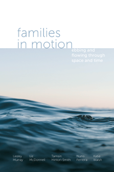 Cover of Families in Motion: Ebbing and Flowing through Space and Time