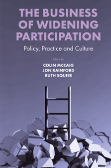 Cover of The Business of Widening Participation: Policy, Practice and Culture