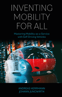 Cover of Inventing Mobility for All: Mastering Mobility-as-a-Service with Self-Driving Vehicles
