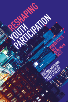 Cover of Reshaping Youth Participation: Manchester in a European Gaze
