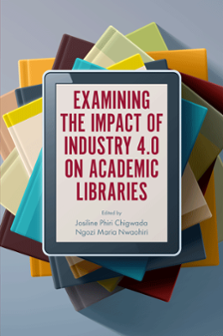 Cover of Examining the Impact of Industry 4.0 on Academic Libraries