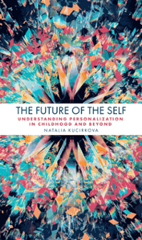 Cover of The Future of the Self: Understanding Personalization in Childhood and Beyond