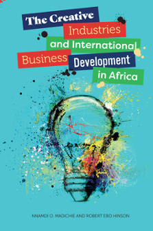 Cover of The Creative Industries and International Business Development in Africa