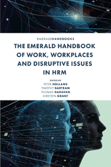 Cover of The Emerald Handbook of Work, Workplaces and Disruptive Issues in HRM