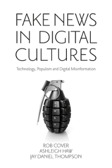 Cover of Fake News in Digital Cultures: Technology, Populism and Digital Misinformation