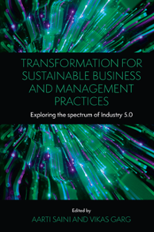 Cover of Transformation for Sustainable Business and Management Practices: Exploring the Spectrum of Industry 5.0