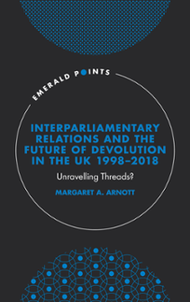 Cover of Interparliamentary Relations and the Future of Devolution in the UK 1998-2018