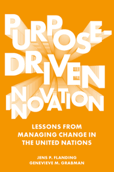 Cover of Purpose-driven Innovation: Lessons from Managing Change in the United Nations
