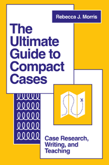 Cover of The Ultimate Guide to Compact Cases: Case Research, Writing, and Teaching