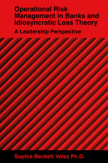 Cover of Operational Risk Management in Banks and Idiosyncratic Loss Theory: A Leadership Perspective