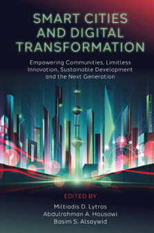 Cover of Smart Cities and Digital Transformation: Empowering Communities, Limitless Innovation, Sustainable Development and the Next Generation