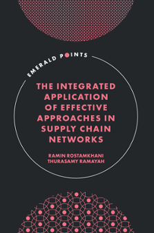 Cover of The Integrated Application of Effective Approaches in Supply Chain Networks