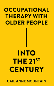 Cover of Occupational Therapy With Older People into the Twenty-First Century