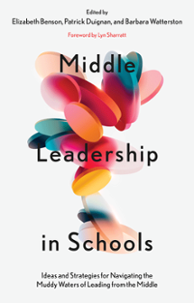 Cover of Middle Leadership in Schools: Ideas and Strategies for Navigating the Muddy Waters of Leading from the Middle