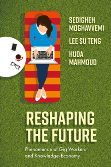 Cover of Reshaping the Future: The Phenomenon of Gig Workers and Knowledge-Economy