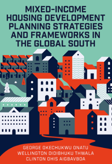 Cover of Mixed-Income Housing Development Planning Strategies and Frameworks in the Global South