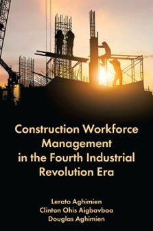 Cover of Construction Workforce Management in the Fourth Industrial Revolution Era