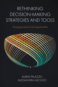 Cover of Rethinking Decision-Making Strategies and Tools: Emerging Research and Opportunities