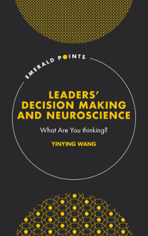 Cover of Leaders’ Decision Making and Neuroscience