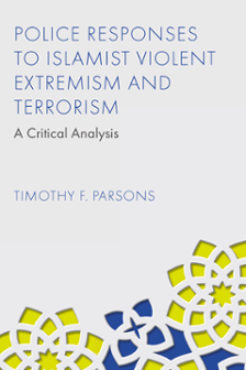 Cover of Police Responses to Islamist Violent Extremism and Terrorism