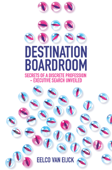 Cover of Destination Boardroom: Secrets of a Discrete Profession – Executive Search Unveiled