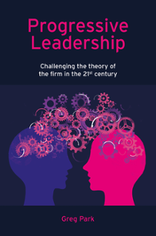 Cover of Progressive Leadership: Challenging the Theory of the Firm in the 21st Century