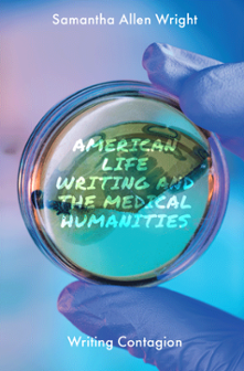 Cover of American Life Writing and the Medical Humanities: Writing Contagion