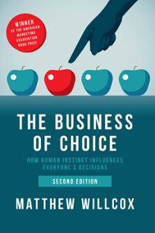 Cover of The Business of Choice: How Human Instinct Influences Everyone’s Decisions