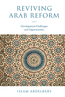 Cover of Reviving Arab Reform: Development Challenges and Opportunities