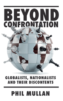 Cover of Beyond Confrontation: Globalists, Nationalists and Their Discontents