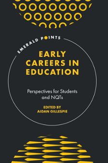 Cover of Early Careers in Education: Perspectives for Students and NQTs