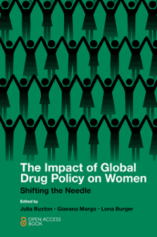 Cover of The Impact of Global Drug Policy on Women: Shifting the Needle